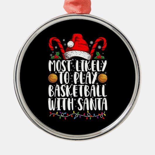 サンタと一緒にバスケットボールをプレーする可能性が最も高い クリスマスXmas メタルオーナメント (正面)