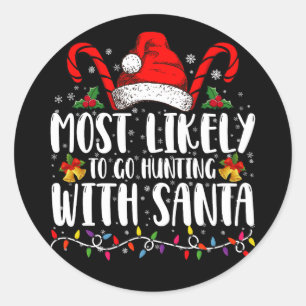 サンタと一緒に狩りに行く可能性が最も高い クリスマス ハント Xmas ラウンドシール