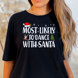 サンタと踊りそうなクリスマスおもしろい Tシャツ