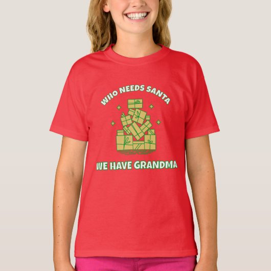 サンタなんて必要ない!おばあちゃんがいるから – 子供用クリスマスTシャツ Tシャツ (正面)