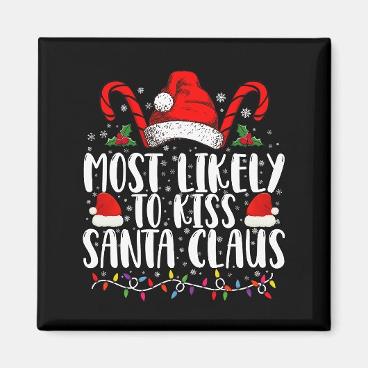 サンタにキスする可能性が最も高い クリスマス ファミリー マグネット (正面)