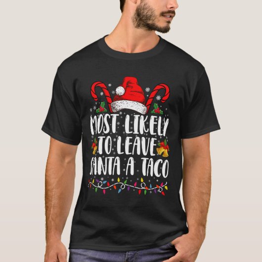 サンタにタコスを残す確率が最も高い 面白いクリスマス Tシャツ (正面)