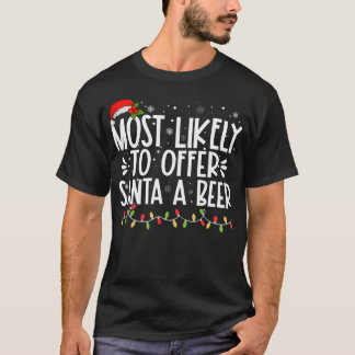 サンタにビールの家族のChrを提供すおもしろいる可能性が最も高い Tシャツ
