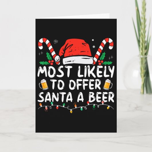 サンタにビールを勧める可能性が最も高い 楽しい飲酒クリスマス カード (正面)