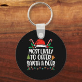 サンタにビール家族のクリスマスを提供する可能性が最も高い キーホルダー (正面)