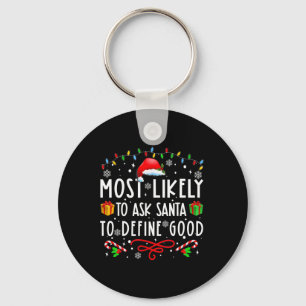 サンタに良い家族を定義してもらうよう頼みそうなクリスマスTシャツ キーホルダー