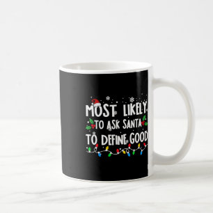 サンタに良い家族を定義してもらうよう頼む可能性が最も高い クリスマス コーヒーマグカップ