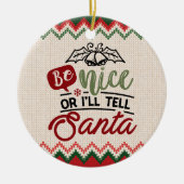 サンタに言わせてもらおう – クリスマスおもしろい セラミックオーナメント (正面)