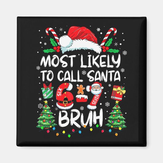 サンタに電話しそうなやつ 67 Six Seven Bruh クリスマス マグネット (正面)