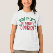 サンタのクッキーを食べる可能性大 おもしろい家族Tシャツ トライブレンドTシャツ (正面)