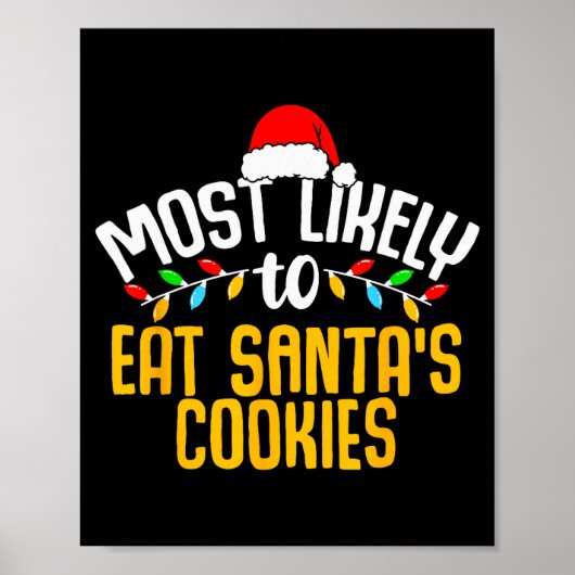 サンタのクッキーを食べる可能性大！面白い家族のクリスマスグッズ ポスター (正面)