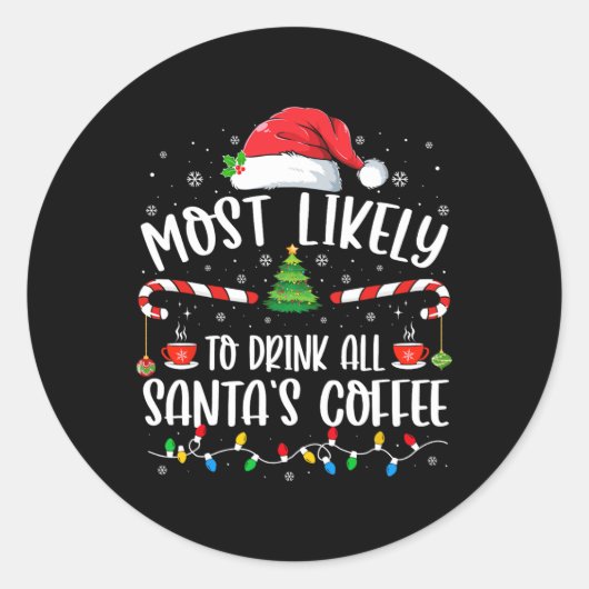 サンタのコーヒーのクリスマスを飲み干す可能性が最も高い ラウンドシール (正面)