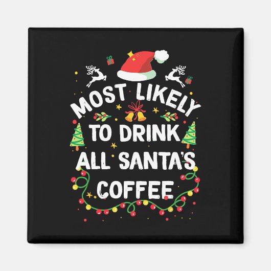 サンタのコーヒーを全部飲んでしまう可能性大 クリスマス マグネット (正面)