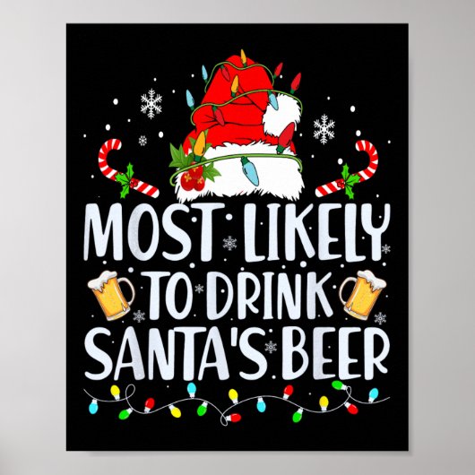 サンタのビールクリスマスドリンキを飲む可能性が最も高い ポスター (正面)
