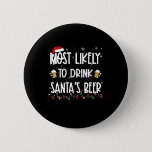 サンタのビールクリスマスドリンキを飲む可能性が最も高い 缶バッジ