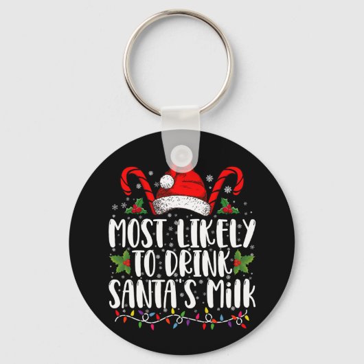 サンタのミルク・クリスマスを飲む可能性が最も高おもしろいい キーホルダー (正面)