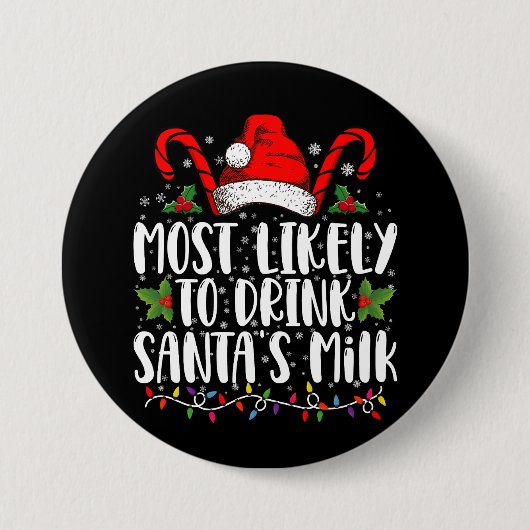 サンタのミルク・クリスマスを飲む可能性が最も高おもしろいい 缶バッジ (正面)