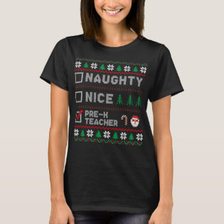サンタのリスト いたずらっ子リスト Pre K担任 クリスマスの醜い服 Tシャツ