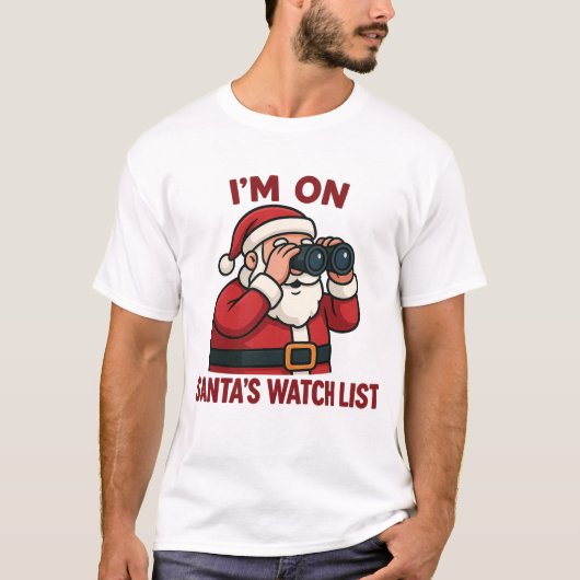 サンタの監視リスト入りクリスマス監視Tシャツ Tシャツ (正面)