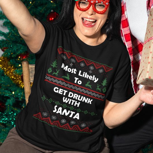 サンタの醜い飲クリスマスを持つ可能性が最も高い Tシャツ