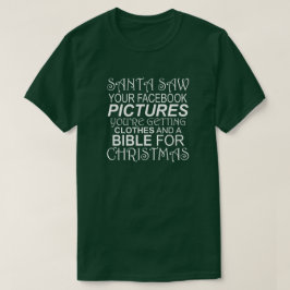 サンタはあなたのFACEBOOK写真の服と聖書を見た Tシャツ