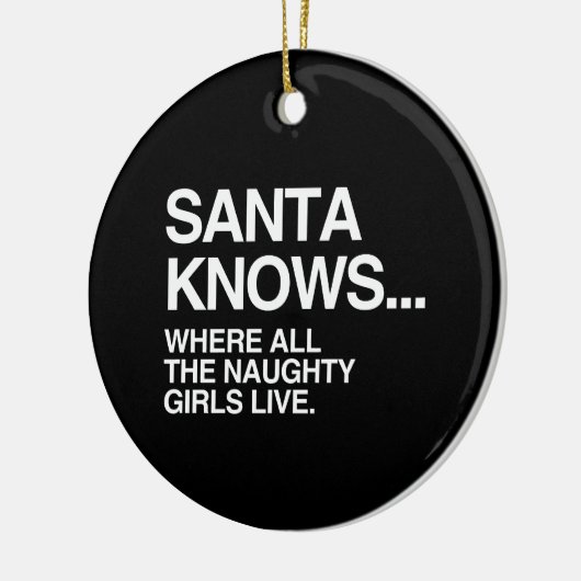 サンタはいけない女の子全員が住んでいるところで- .PNGを知っています セラミックオーナメント (左)