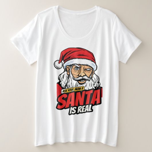 サンタは実在する – お母さんに聞いてみて ポップアートウィンキングサンタ プラスサイズTシャツ (デザイン正面)