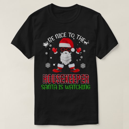 サンタは見ている ハウスキーパーに優しくね 面白い Tシャツ (デザイン正面)
