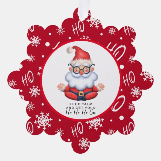 サンタクおもしろいロ保ースCalm & Get Your Ho HO On オーナメントカード (正面)