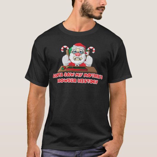 サンタクロースのインターネットブラウザの履歴 – 母 Tシャツ (正面)