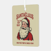 サンタクロースは正しいアイディアおもしろいクリスマス メタルオーナメント (正面左)