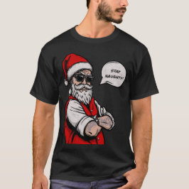 サンタクロースステイいけなスおもしろいクリスマス Tシャツ