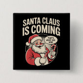 サンタクロース来の彼女はクリスマスのおもしろいクリスマスを言った 缶バッジ (正面)