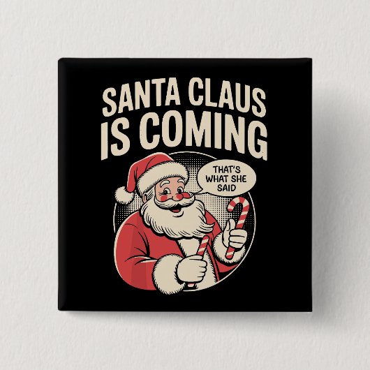 サンタクロース来の彼女はクリスマスのおもしろいクリスマスを言った 缶バッジ (正面)