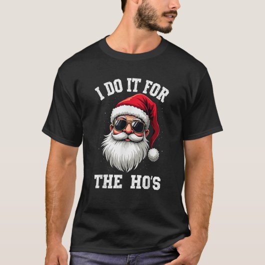 サンタクロース 私がやっているのはHo sのため Tシャツ (正面)