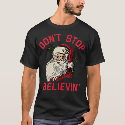 サンタストップン信じの冬のおもしろいクリスマス Tシャツ (正面)