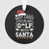 サンタフ遊ァミリのクリスマスでゴルフをする可能性が最も高い オーナメント (正面)