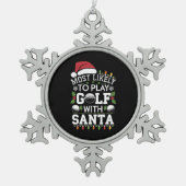 サンタフ遊ァミリのクリスマスでゴルフをする可能性が最も高い スノーフレークピューターオーナメント (正面)