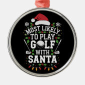 サンタフ遊ァミリのクリスマスでゴルフをする可能性が最も高い メタルオーナメント (正面)