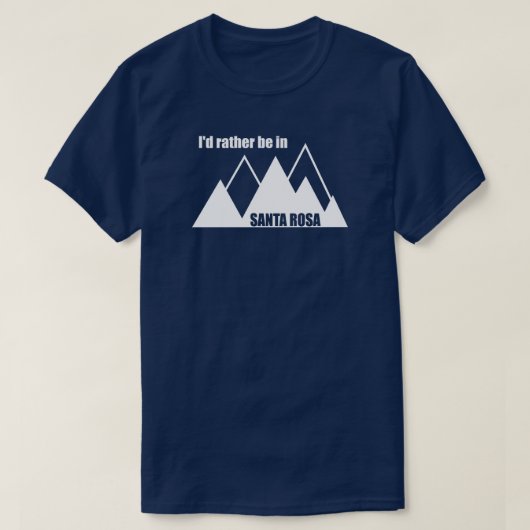 サンタローザカリフォルニアの山に行きたい Tシャツ (デザイン正面)