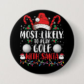 サンタ一家と一緒にゴルフをプレーする可能性が最も高い クリスマス 缶バッジ (正面)