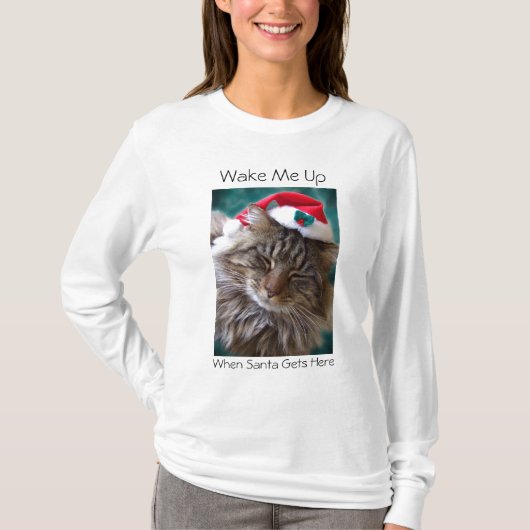 サンタ猫のワイシャツの上の私を目覚めさせて下さい Tシャツ (正面)