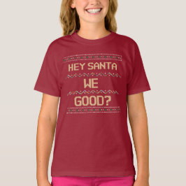 サンタ良いか？醜いクリスマスおもしろい Tシャツ