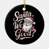 サンタ良い？キッズクリスマスおもしろいクリスマス セラミックオーナメント (正面)