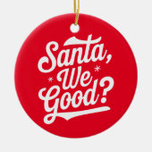サンタ良い？彼女への彼へのクリスマスプレゼント セラミックオーナメント (正面)