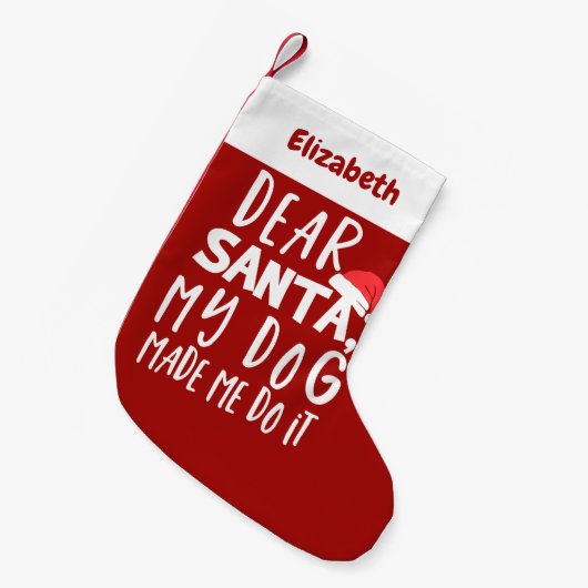 サンタ親愛に私の犬はクリスマスを作らせてくおもしろいれた スモールクリスマスストッキング (正面 (吊り時))
