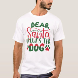 サンタ親愛ーそれは犬のクリスマスだった Tシャツ