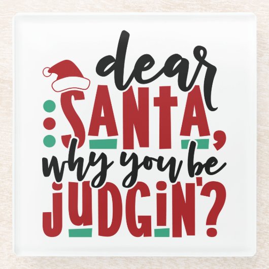 サンタ親愛ーなぜあなたが判断するのか |おもしろいのユーモア ガラスコースター (正面)