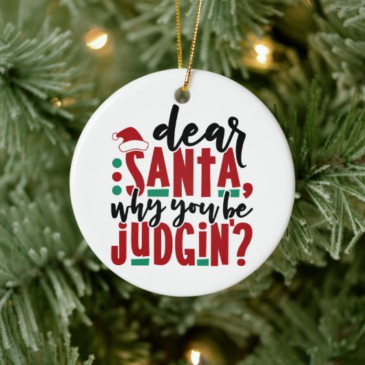 サンタ親愛ーなぜあなたが判断するのか |おもしろいのユーモア セラミックオーナメント (ツリー)