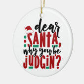 サンタ親愛ーなぜあなたが判断するのか |おもしろいのユーモア セラミックオーナメント (左)